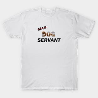 Man Dog Servant - Labradoodle oil painting word art T-Shirt